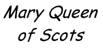 Edinburgh Town Guide, History, Mary Queen of Scots, 2K