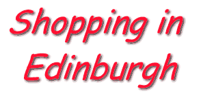 Edinburgh Town Guide, Shopping in Edinburgh, 6K