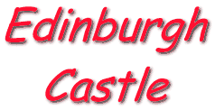 Edinburgh Town Guide, Edinburgh Castle, 6K