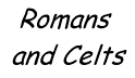 Edinburgh Town Guide, History, Romans and Celts, 1K
