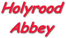 Edinburgh Town Guide, Holyrood Abbey, 6K